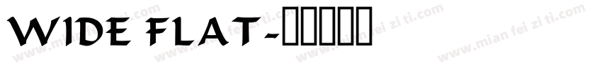 WIDE FLAT字体转换